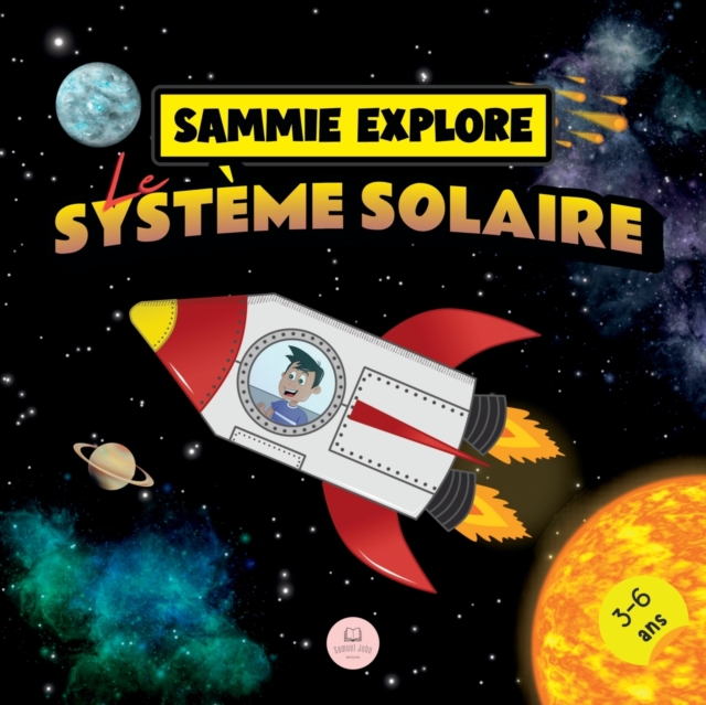 Sammie Explore Le Systeme Solaire