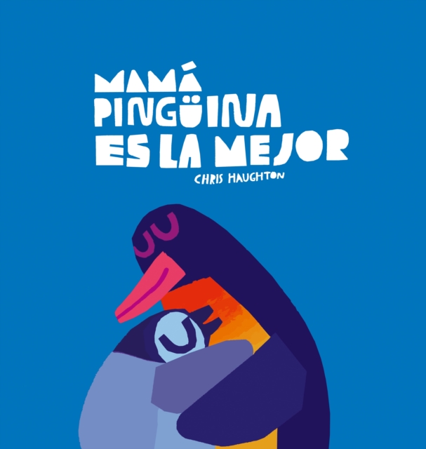 Mama Pinguina Es La Mejor