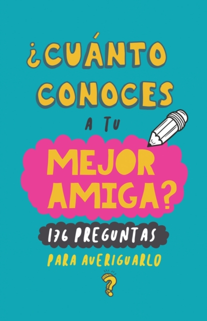 ¿Cuanto conoces a tu mejor amiga?