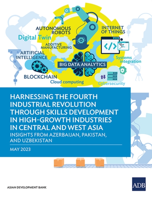 Harnessing the Fourth Industrial Revolution Through Skills Development in High-Growth Industries in Central and West Asia - Insights from Azerbaijan,