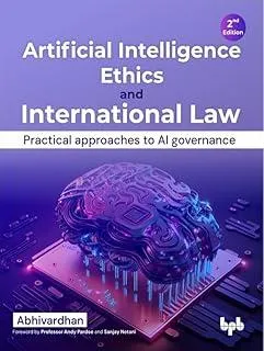 Artificial Intelligence Ethics and International Law - : Practical approaches to AI governance