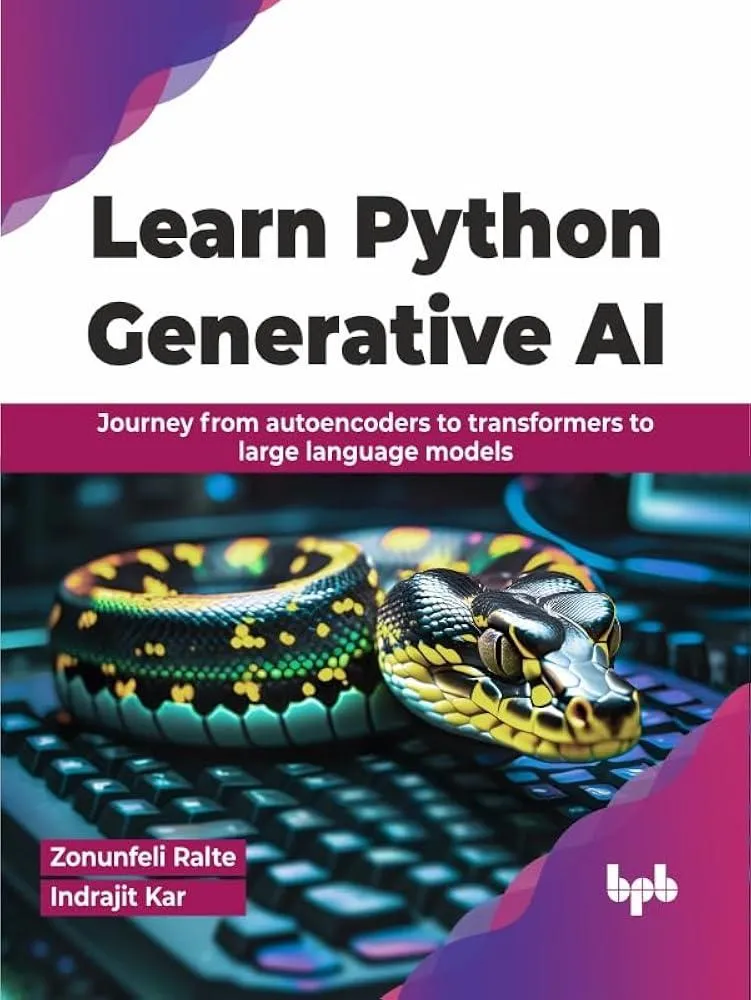 Learn Python Generative AI : Journey from autoencoders to transformers to large language models