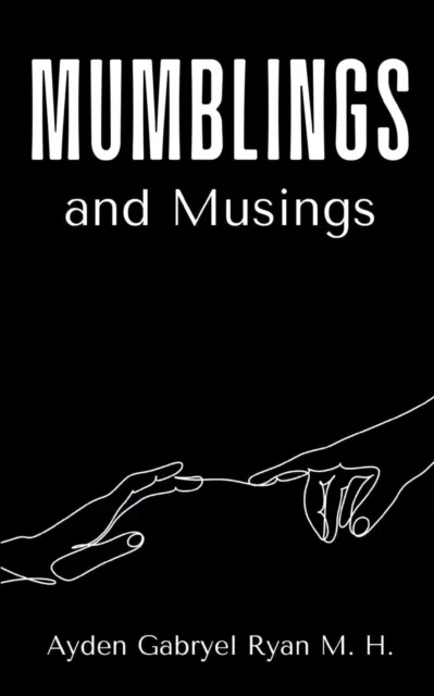 Mumblings and Musings.