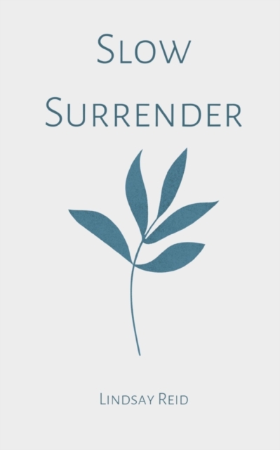 Slow Surrender.