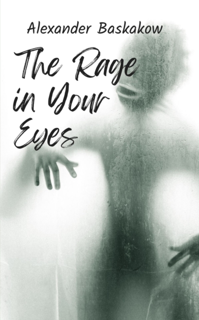 The Rage in Your Eyes.