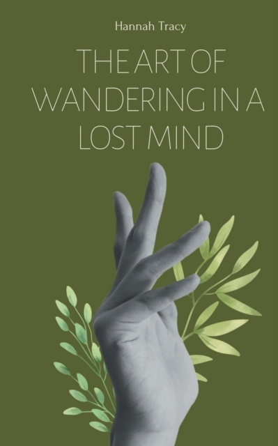 The Art of Wandering in a Lost Mind.