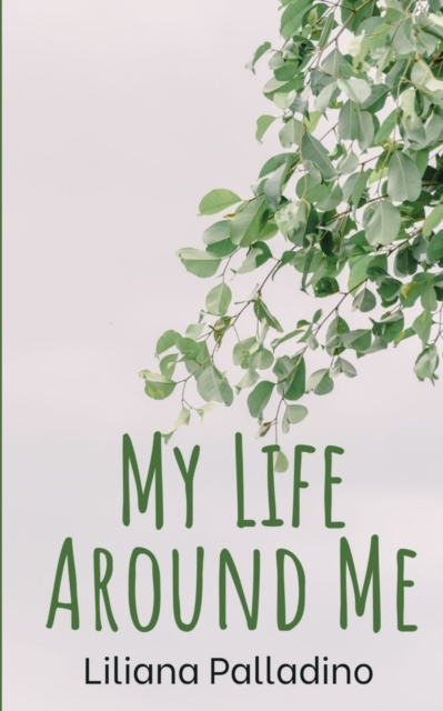 My Life Around Me