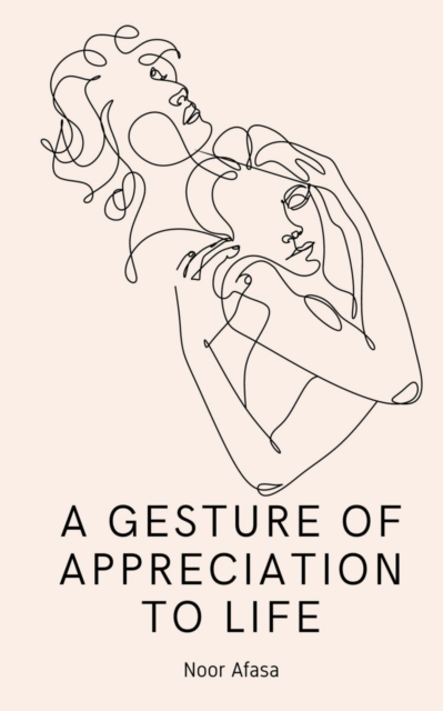 A Gesture of Appreciation to Life