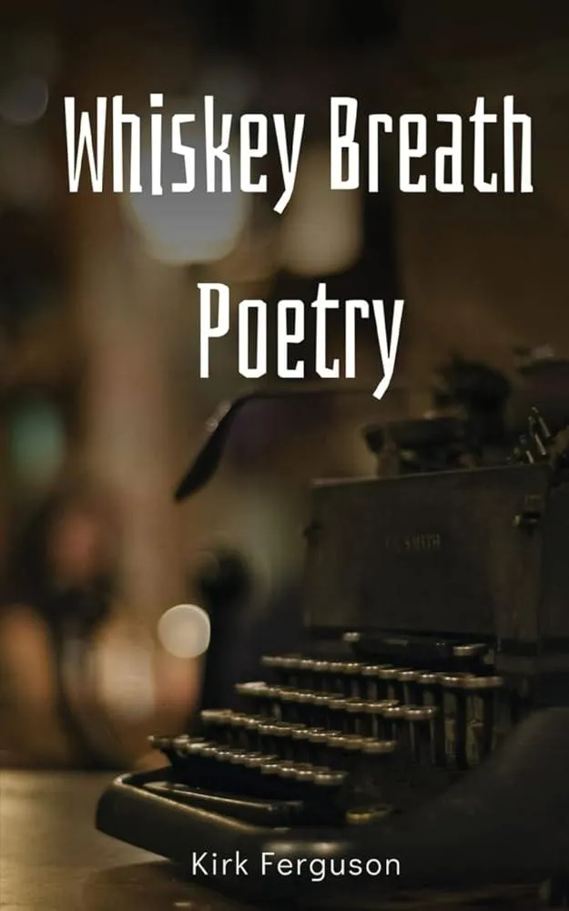 Whiskey Breath Poetry