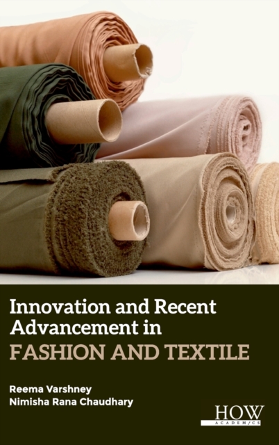 Innovation and Recent Advancement in Fashion and Textile