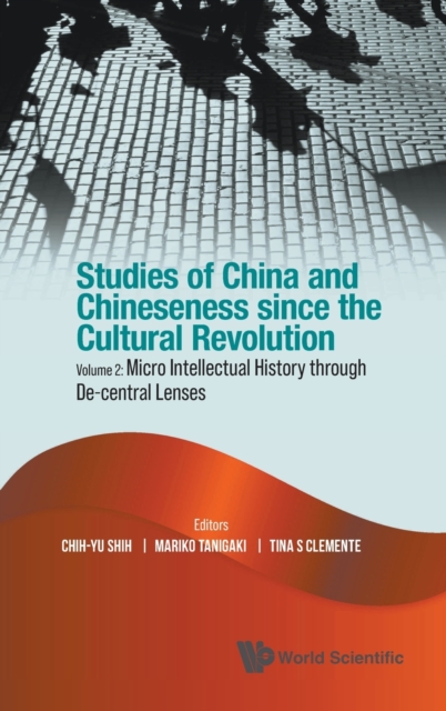 Studies Of China And Chineseness Since The Cultural Revolution - Volume 2