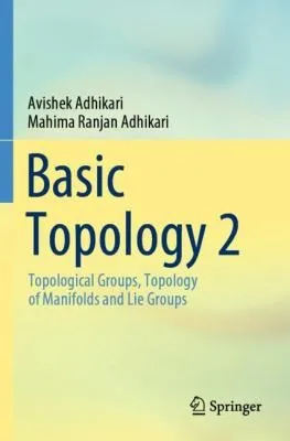 Basic Topology 2 : Topological  Groups, Topology of Manifolds and Lie Groups