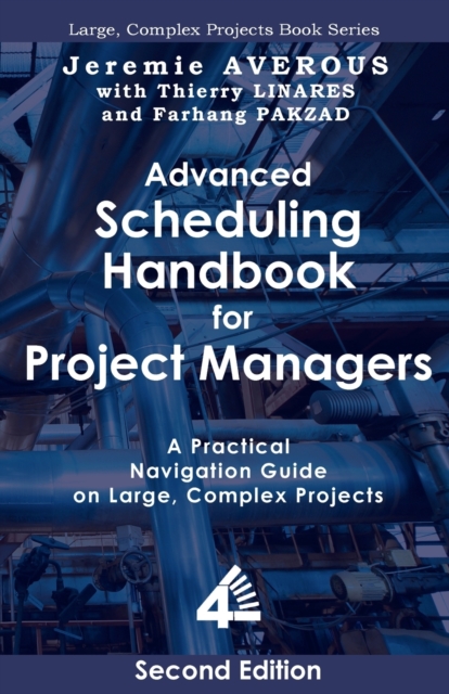 Advanced Scheduling Handbook for Project Managers (2nd Edition)