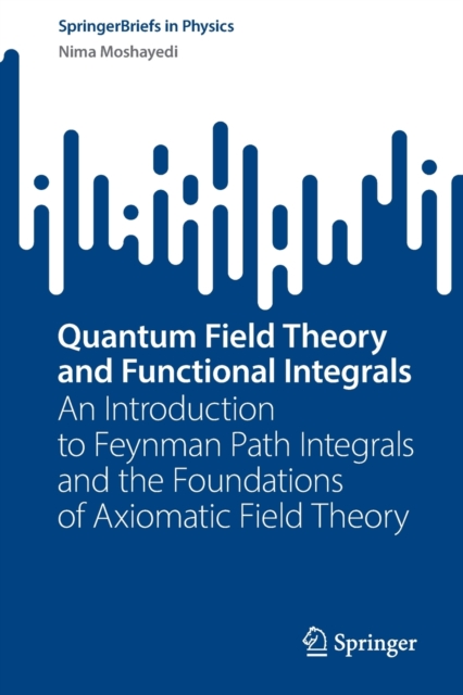 Quantum Field Theory and Functional Integrals