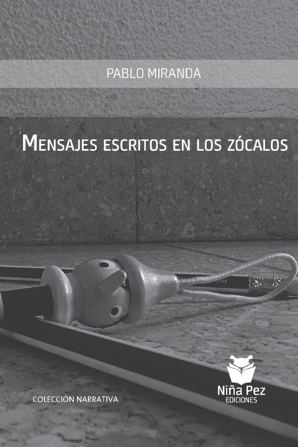 Mensajes escritos en los zocalos