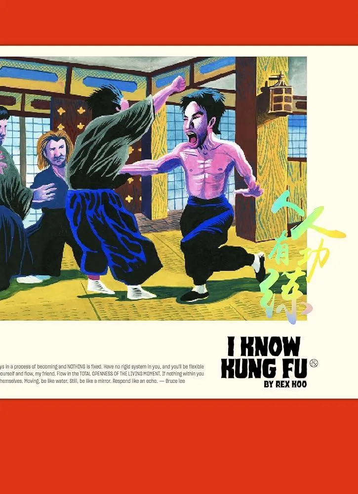 I KNOW KUNG FU : An Illustrated Tribute to Kung Fu Movies, Moves and Masters