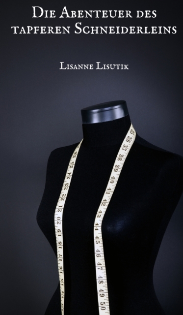 Die Abenteuer des tapferen Schneiderleins