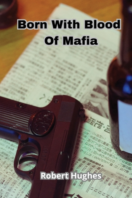 Born With Blood Of Mafia