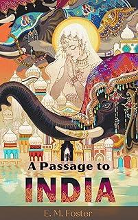 A Passage to India : by E. M. Forster