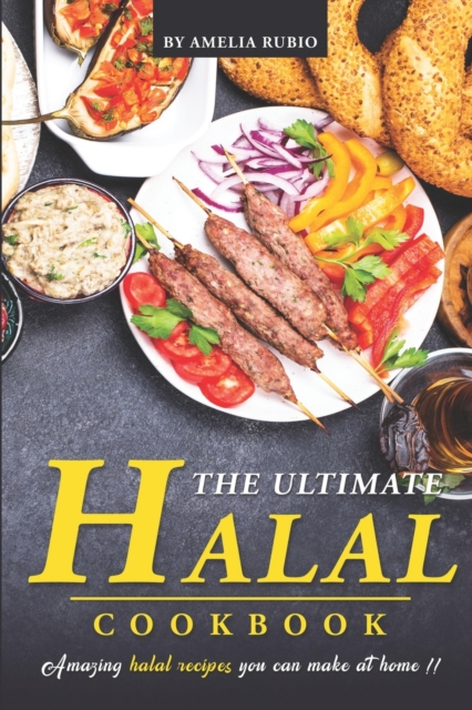 The Ultimate Halal Cookbook
