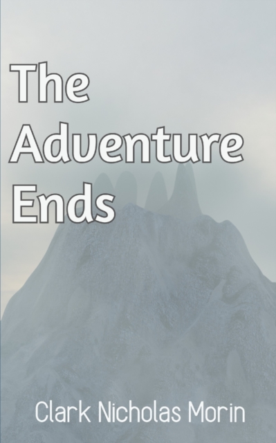 The Adventure Ends (Book 3)