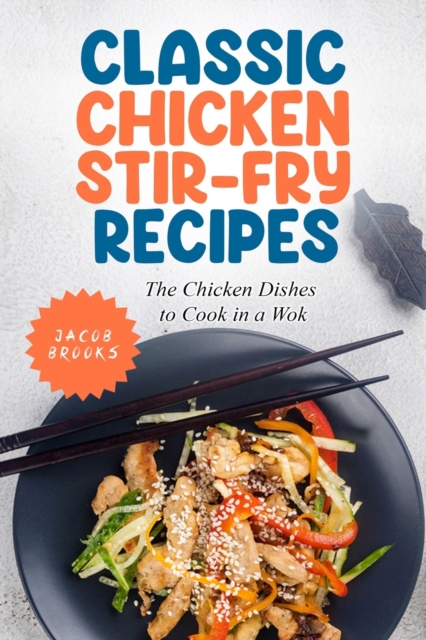 Classic Chicken Stir-Fry Recipes