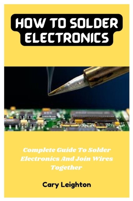 How To Solder Electronics