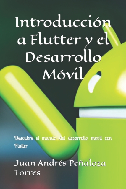 Introduccion a Flutter y el Desarrollo Movil