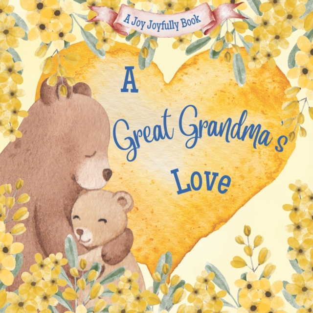 A Great Grandma's Love!