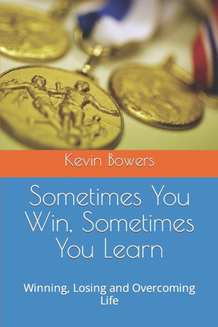 Sometimes You Win, Sometimes You Learn