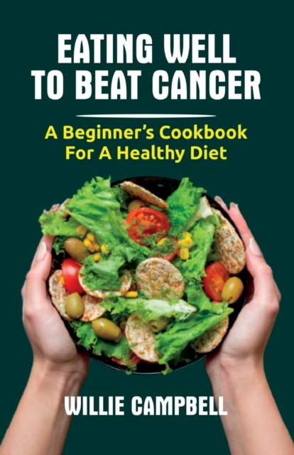 Eating Well to Beat Cancer