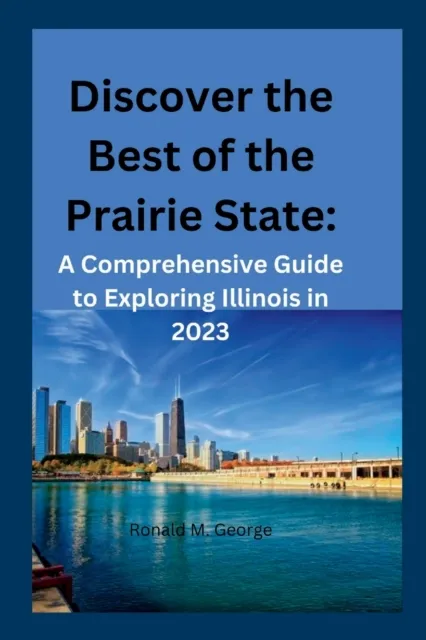 Discover the Best of the Prairie State