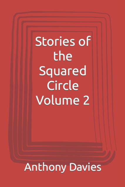 Stories of the Squared Circle Volume 2