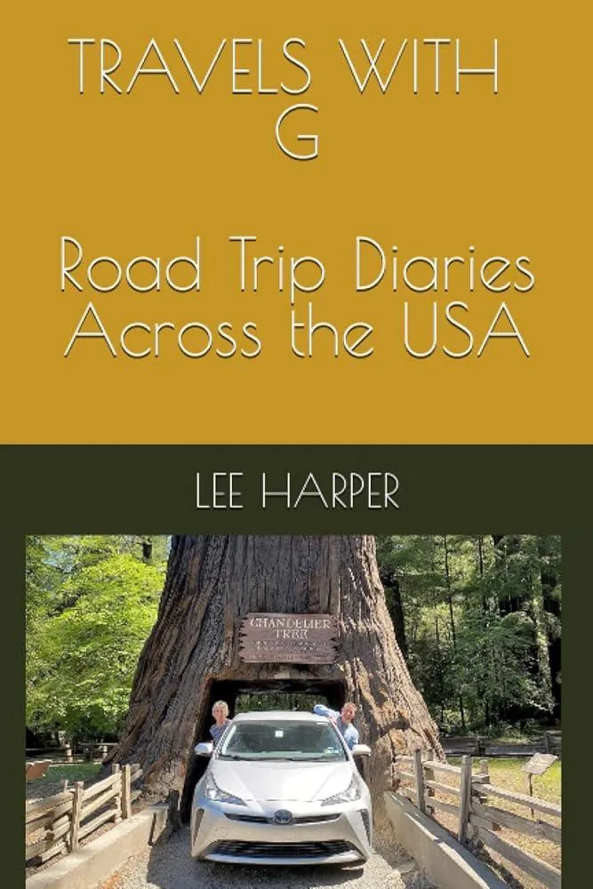 Travels with G : Road Trip Diaries Across the USA