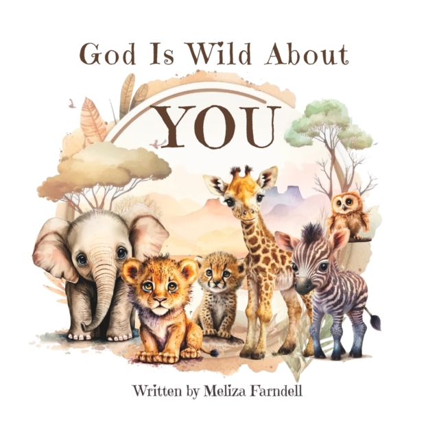 God Is Wild About You