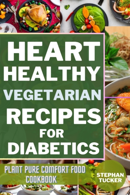 Heart-Healthy Vegetarian Recipes for Diabetics