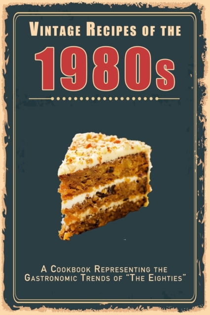 Vintage Recipes of the 1980s