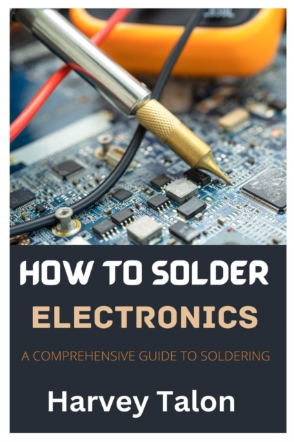How to Solder Electronics
