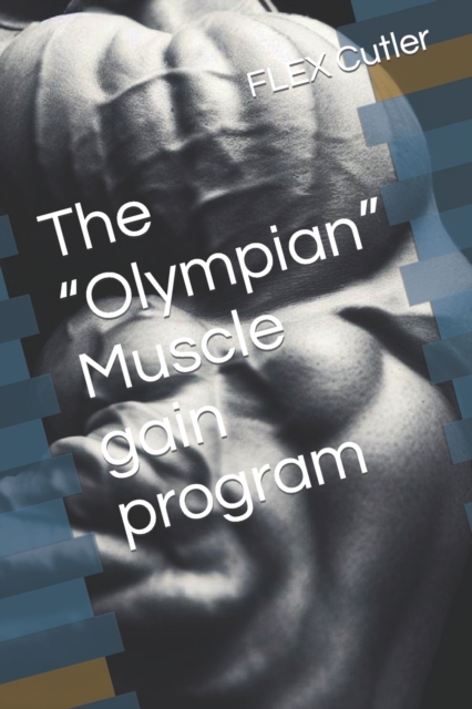 The "Olympian" Muscle gain program