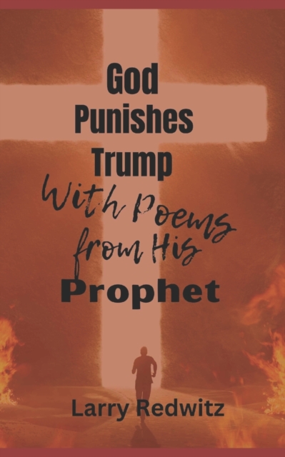 God Punishes Trump With Poems From His Prophet