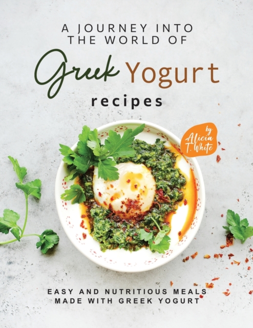A Journey into the World of Greek Yogurt Recipes