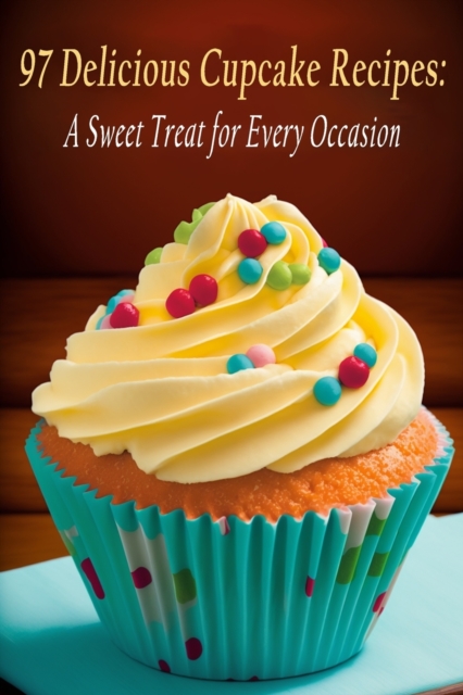 97 Delicious Cupcake Recipes