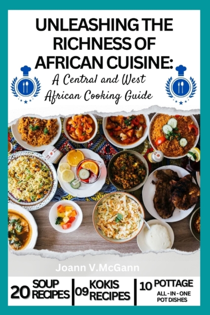 Unleashing the Richness of African Cuisine