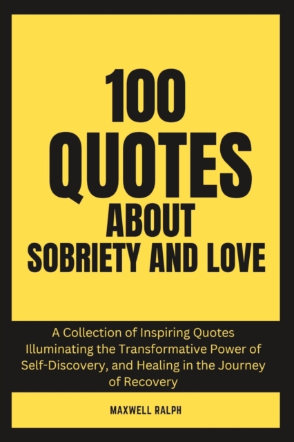 100 Quotes About Sobriety and Love
