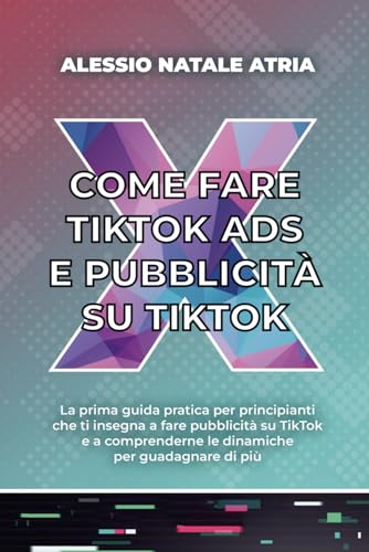 Come Fare Tiktok Ads E Pubblicita Su Tiktok
