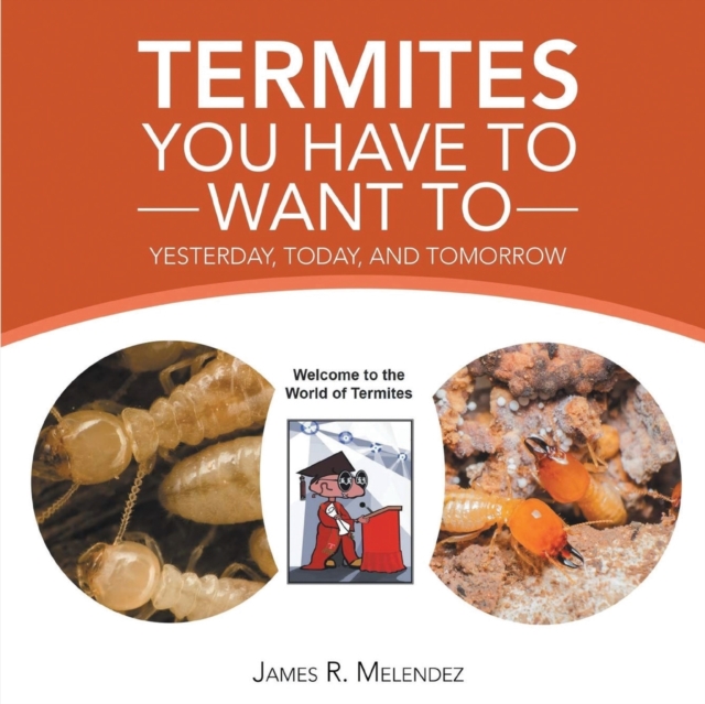 Termites You Have to Want To