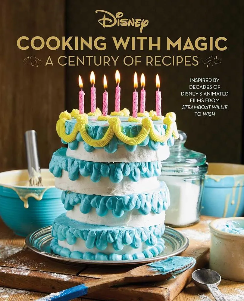 Disney: Cooking With Magic: A Century of Recipes