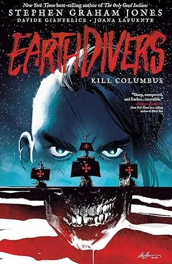 Earthdivers, Vol. 1: Kill Columbus