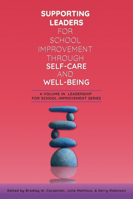 Supporting Leaders for School Improvement Through Self-Care and Well-Being