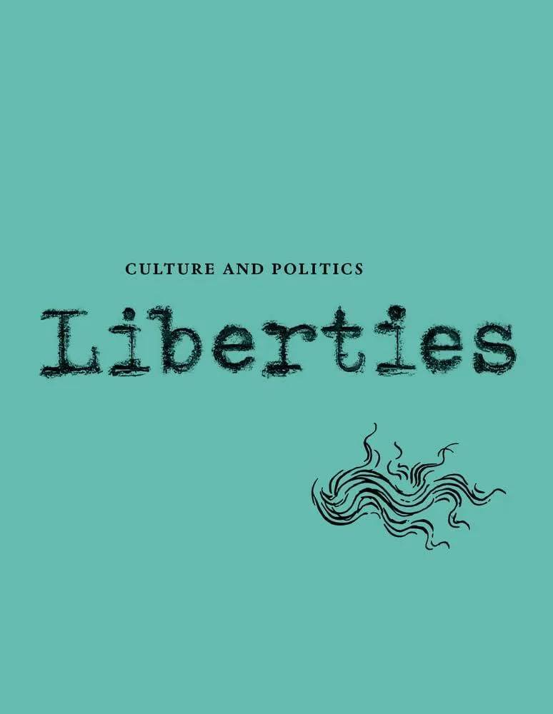 Liberties Journal of Culture and Politics